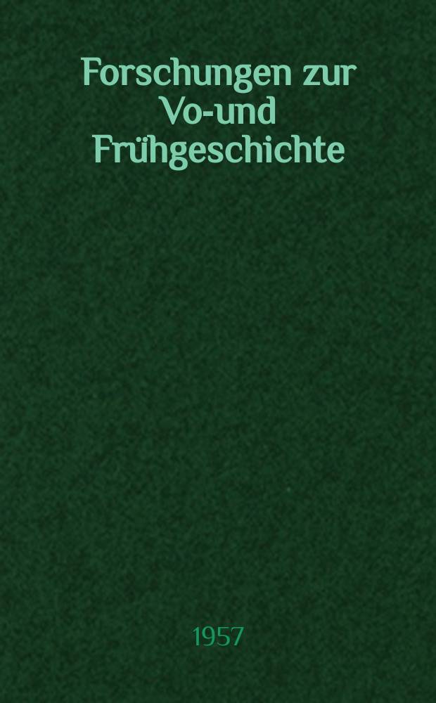 Forschungen zur Vor- und Frühgeschichte : Hrsg. vom Institut für Vor- und Frühgeschichte der Karl-Marx-Universität Leipzig. №2 : Varia praehistorica