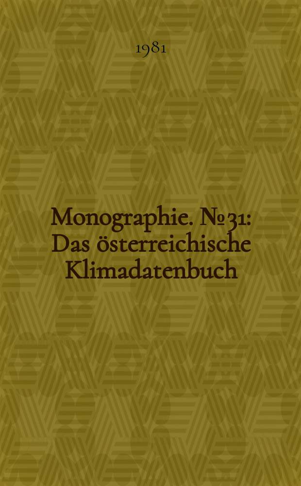 Monographie. №31 : Das österreichische Klimadatenbuch