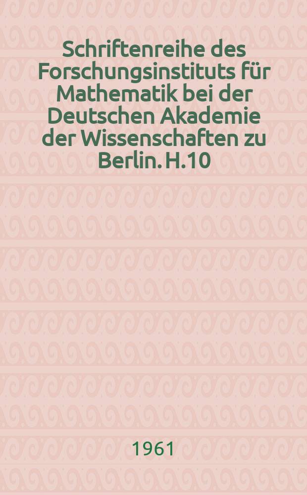 Schriftenreihe des Forschungsinstituts für Mathematik bei der Deutschen Akademie der Wissenschaften zu Berlin. H.10 : Qualitative Methoden beim n-Körperproblem der Himmelsmechanik