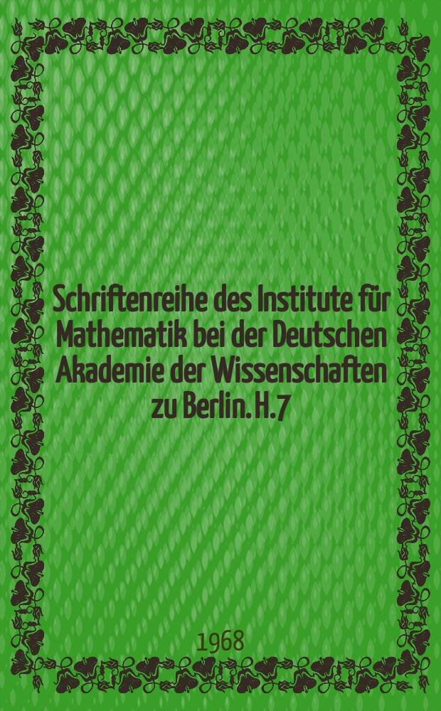 Schriftenreihe des Institute für Mathematik bei der Deutschen Akademie der Wissenschaften zu Berlin. H.7 : Beiträge zur Spannungs- und Dehnungsanalyse