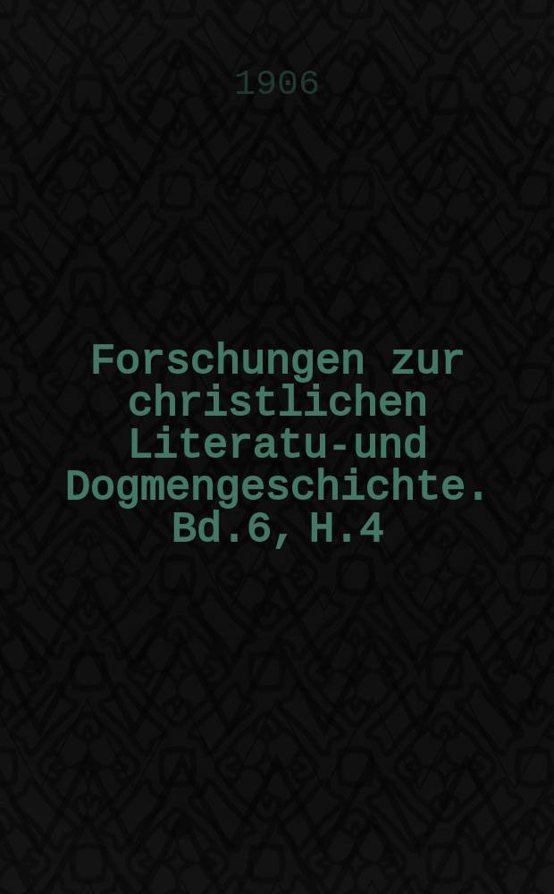 Forschungen zur christlichen Literatur- und Dogmengeschichte. Bd.6, H.4 : Der Kirchenbegriff Tertullians