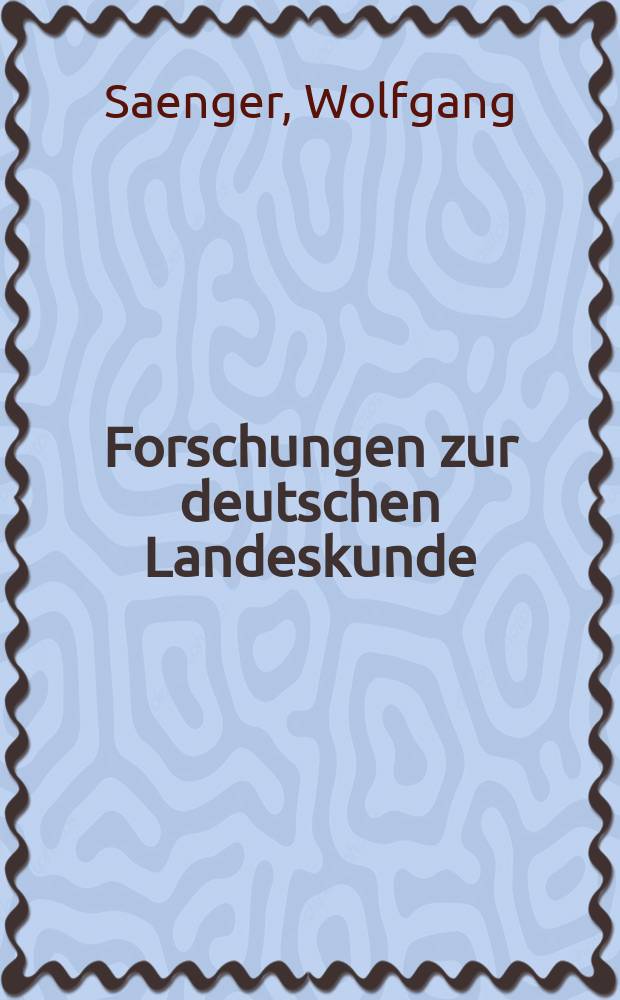 Forschungen zur deutschen Landeskunde : Veröffentlichungen der Abteilung für Landeskunde im Reichsamt für Landesaufnahme und der Deutschen geographischen Gesellschaft. Bd.101 : Die bäuerliche Kulturlandschaft der Hohenloher Ebene und ihre Entwicklung seit dem 16. Jahrhundert