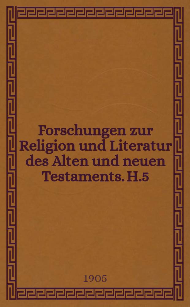 Forschungen zur Religion und Literatur des Alten und neuen Testaments. H.5 : Sabbat und Woche im Alten Testament