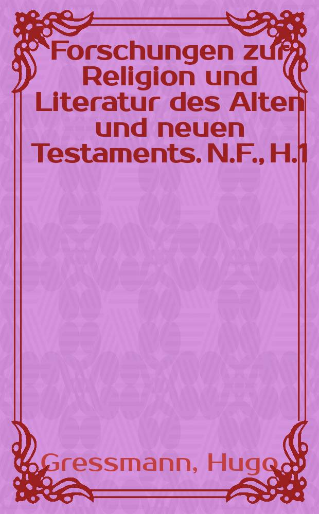 Forschungen zur Religion und Literatur des Alten und neuen Testaments. N.F., H.1 : Mose und seine Zeit