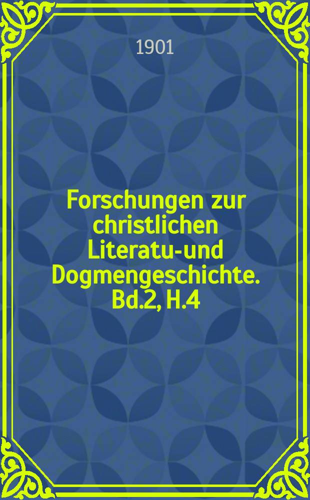 Forschungen zur christlichen Literatur- und Dogmengeschichte. Bd.2, H.4 : Die Ketzertaufangelegenheit in der altchristlichen Kirche nach Cyprian