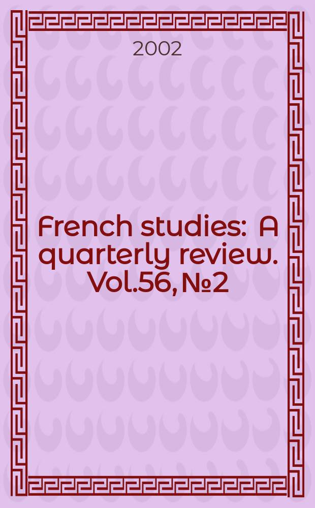 French studies : A quarterly review. Vol.56, №2
