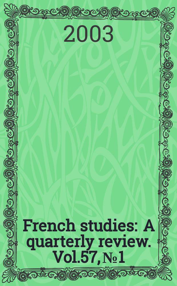 French studies : A quarterly review. Vol.57, №1
