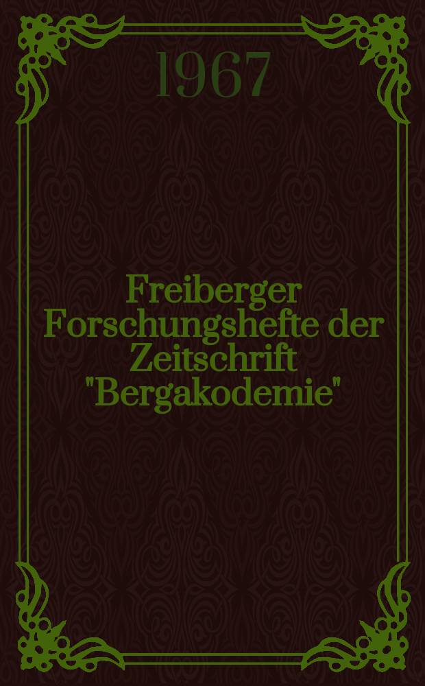 Freiberger Forschungshefte der Zeitschrift "Bergakodemie" : Probleme und Erkenntnisse beim Prüfen von Kugellagerrohren auf einer vollautomatisch arbeitenden Anlage