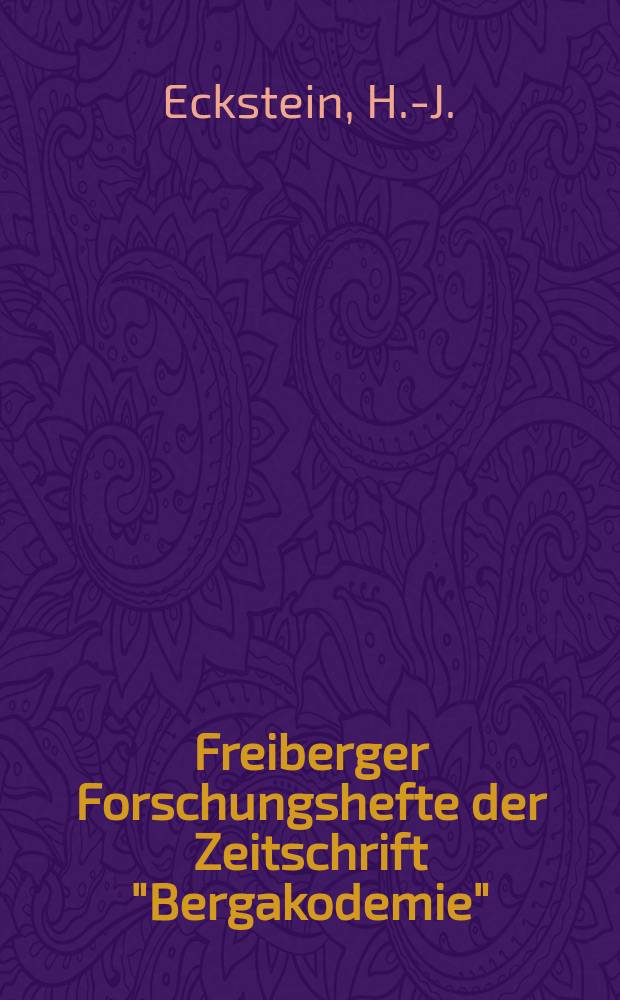 Freiberger Forschungshefte der Zeitschrift "Bergakodemie" : Nichtmetallische Verunreinigungen im Stahl