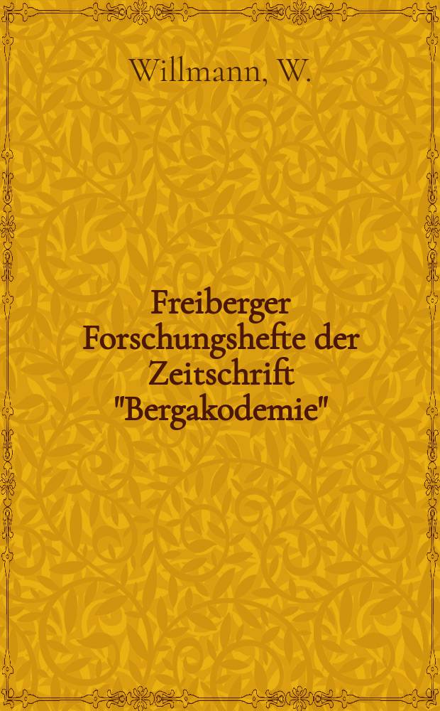 Freiberger Forschungshefte der Zeitschrift "Bergakodemie" : Untersuchungen zur messtechnischen Ausnutzung des magnetischen Barkbauseneffektes