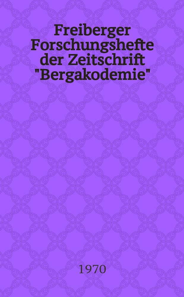 Freiberger Forschungshefte der Zeitschrift "Bergakodemie" : Gusswerkstoff und Giessform. T.2.