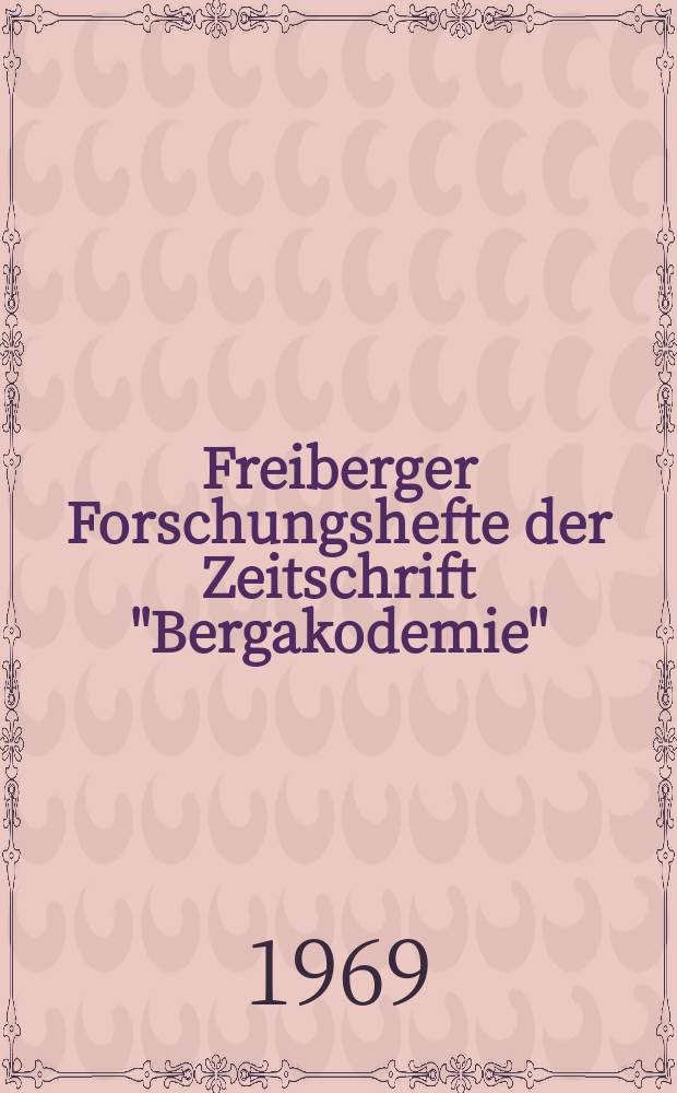 Freiberger Forschungshefte der Zeitschrift "Bergakodemie" : Formänderungsverhalten unlegierter Stähle beim Drahtziehen