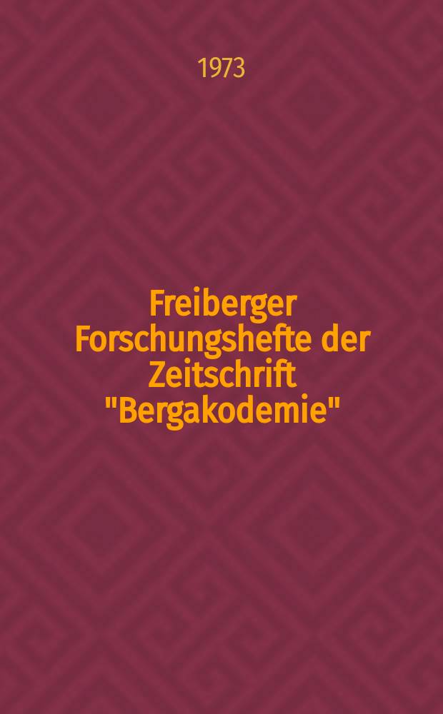 Freiberger Forschungshefte der Zeitschrift "Bergakodemie" : Plattierte Werkstoffe