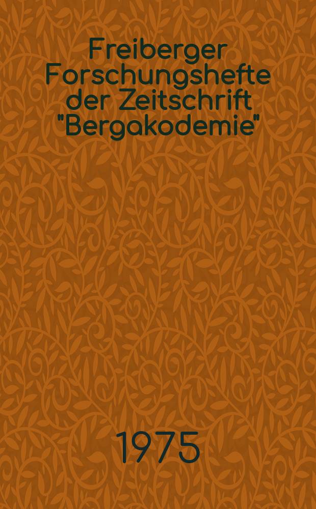 Freiberger Forschungshefte der Zeitschrift "Bergakodemie" : Werkstoffprobleme der Giessereitechnik. T.2.