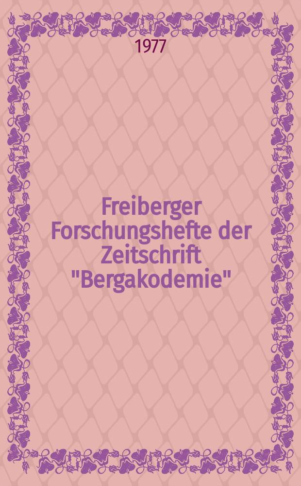 Freiberger Forschungshefte der Zeitschrift "Bergakodemie" : Bedeutung geringer Beimengungen bei der Stahlerzeugung und verarheitung. T.3.