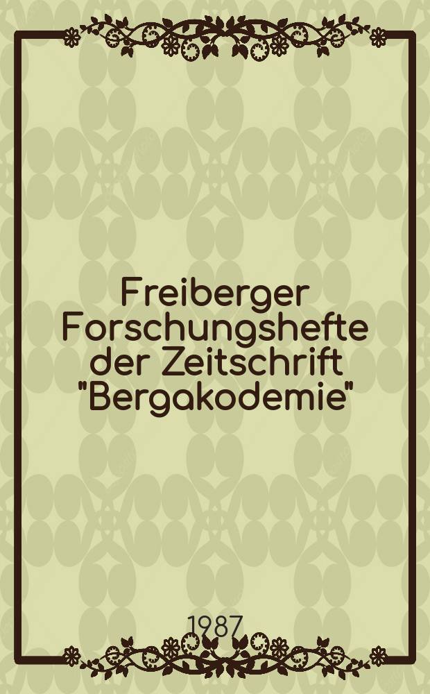 Freiberger Forschungshefte der Zeitschrift "Bergakodemie" : Moderne Verfahren der Oberflächenbehandlung