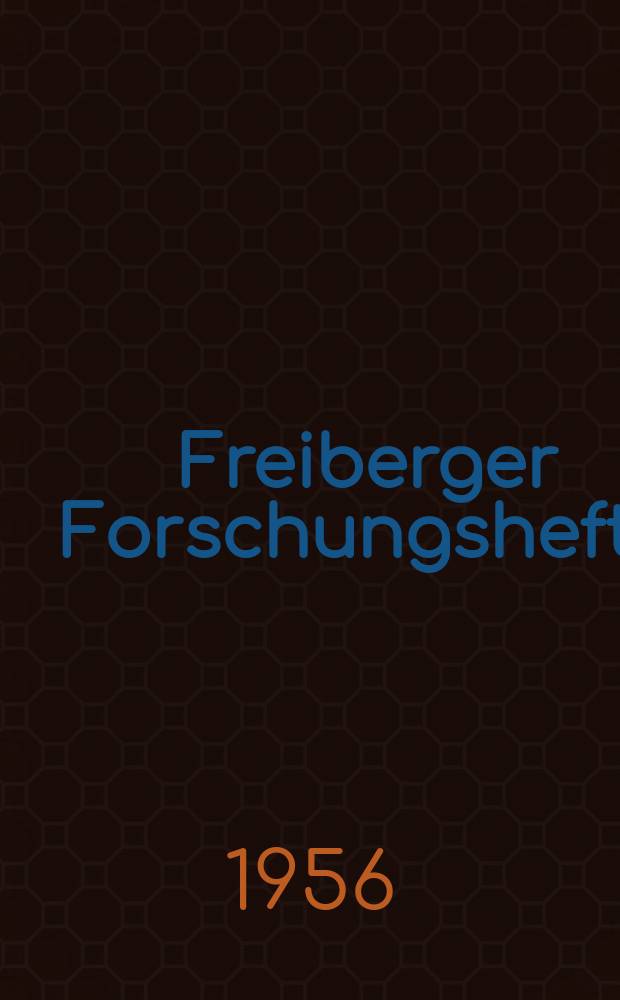 Freiberger Forschungshefte : Beihefte der Zeitschrift "Bergakademie". 20 : Das System der Ionen Energien