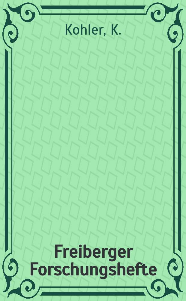 Freiberger Forschungshefte : Beihefte der Zeitschrift "Bergakademie". 41 : Grundlagen für die Auswertung von magnetischen Anomalien (insbesondere Z-Komponente)