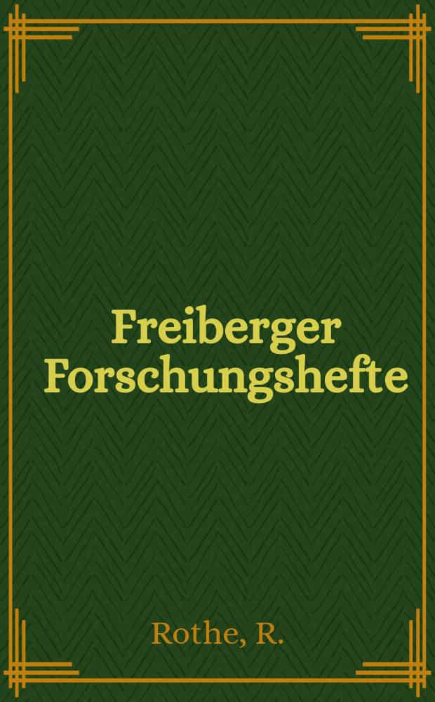 Freiberger Forschungshefte : Beihefte der Zeitschrift "Bergakademie". 68 : Radiometrische Bestimmungen an Mineralien und Gesteinen (Grundlagen, Meßverfahren mit Zählrohr, Eichung und Anwendung)