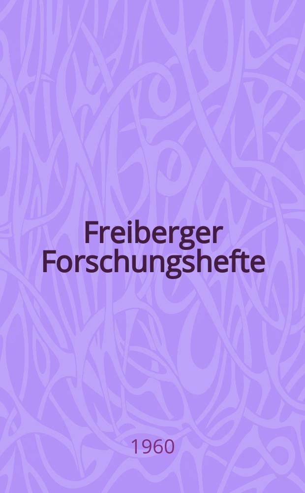 Freiberger Forschungshefte : Beihefte der Zeitschrift "Bergakademie". 80 : (Vorträge des XI. Berg- und Hüttenmännischen Tages 21. bis 23. Mai 1959 in Freiberg)