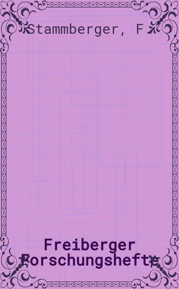 Freiberger Forschungshefte : Beihefte der Zeitschrift "Bergakademie" : Zur ökonomischen Bewertung von Lagerstätten nutzbarer Rohstoffe