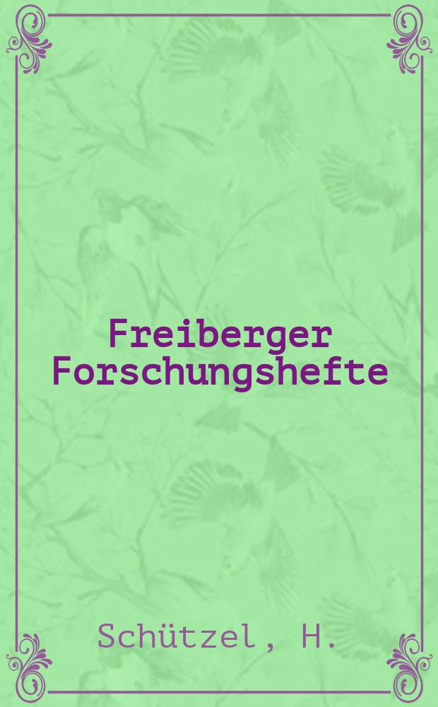 Freiberger Forschungshefte : Beihefte der Zeitschrift "Bergakademie" : Zur Problematik der Genese der "Grauen Gneise" des Sächsischen Erzgebirges (Zirkonstatistische Untersuchungen)