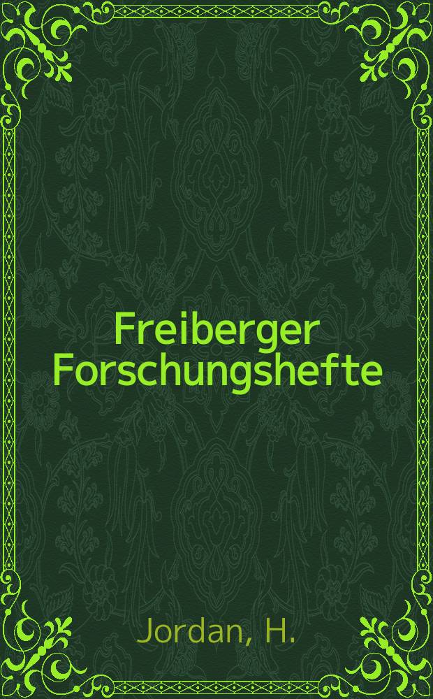 Freiberger Forschungshefte : Beihefte der Zeitschrift "Bergakademie" : Zur Taxionomie und Biostragraphie der Ostracoden des höchsten Silur und Unterdevon Mitteleuropas