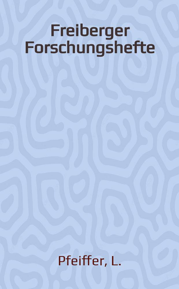 Freiberger Forschungshefte : Beihefte der Zeitschrift "Bergakademie" : Beitr&auml;ge zur Petrologie des Mei&szlig;ener Massivs