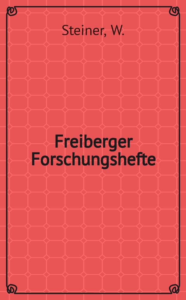 Freiberger Forschungshefte : Beihefte der Zeitschrift "Bergakademie" : Das Rotliegende des Meisdorfer Beckens (Harz)