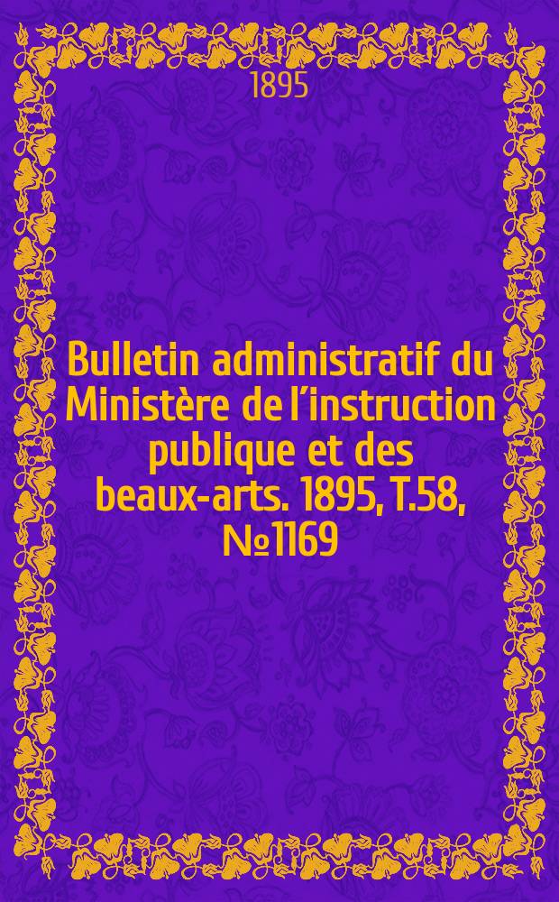 Bulletin administratif du Ministère de l´instruction publique et des beaux-arts. 1895, T.58, №1169