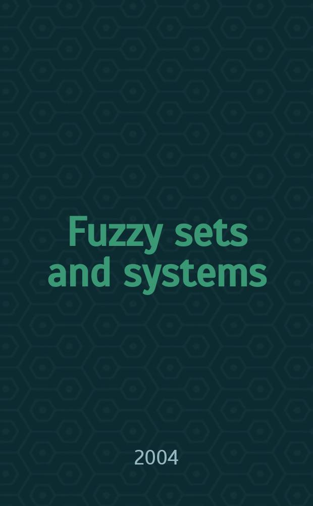 Fuzzy sets and systems : International journal of soft computing and intelligence Offic. publ. of the International fuzzy system association. Vol.141, №2