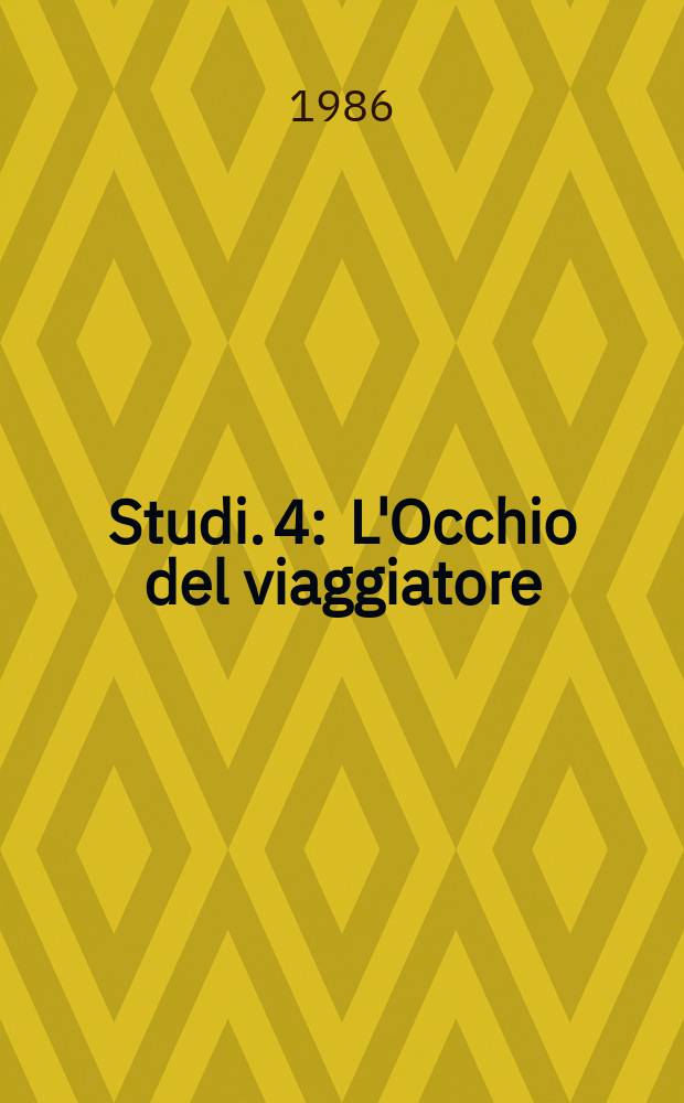 Studi. 4 : L'Occhio del viaggiatore