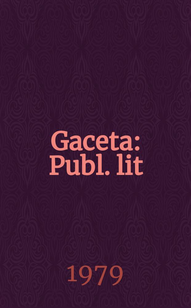 Gaceta : Publ. lit