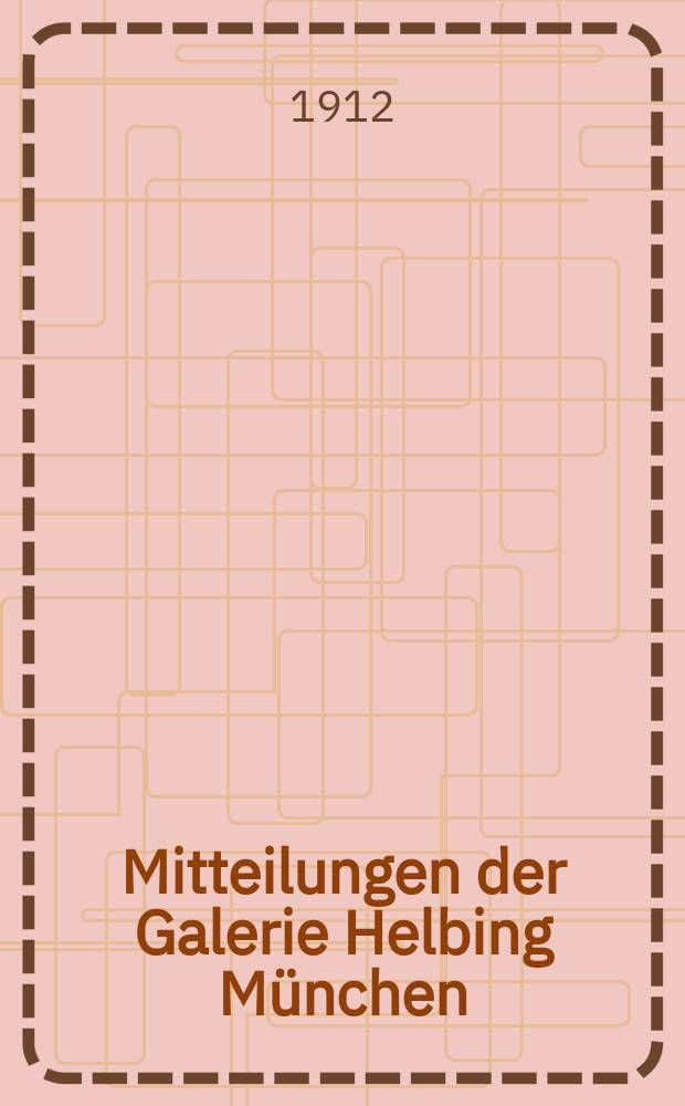 Mitteilungen der Galerie Helbing München