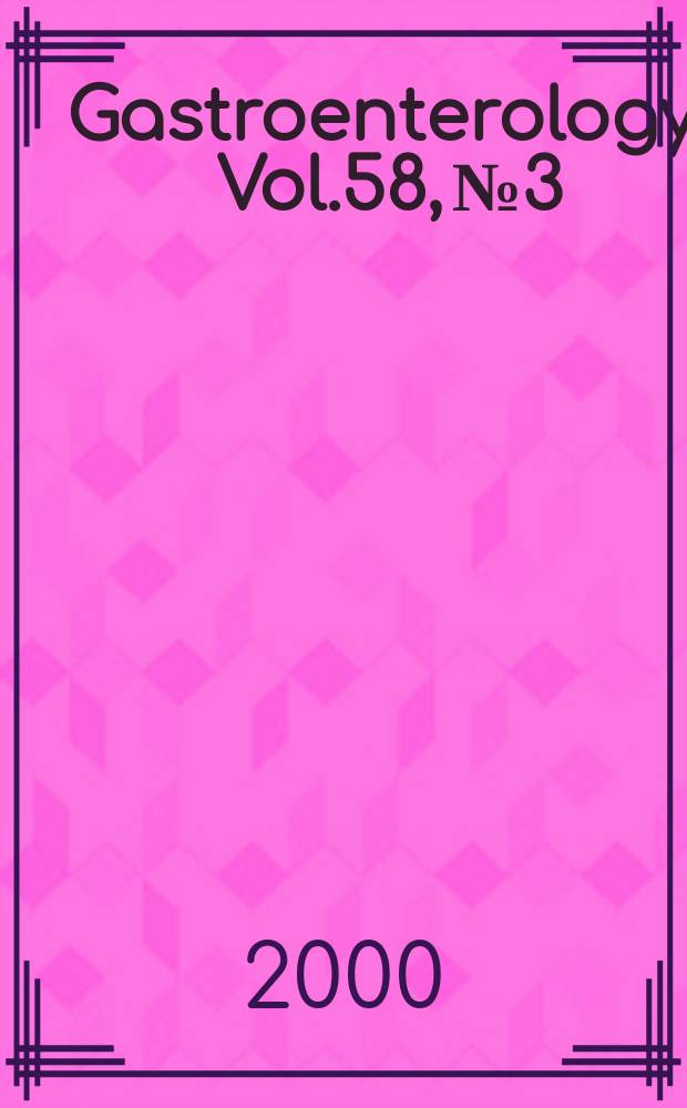 Gastroenterology. Vol.58, №3