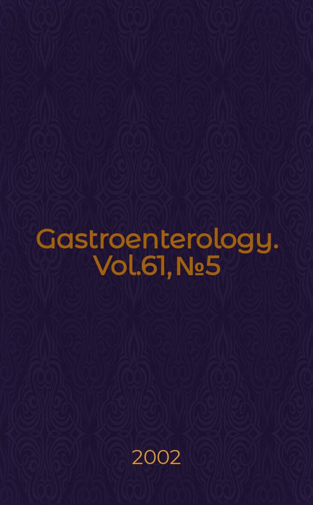 Gastroenterology. Vol.61, №5