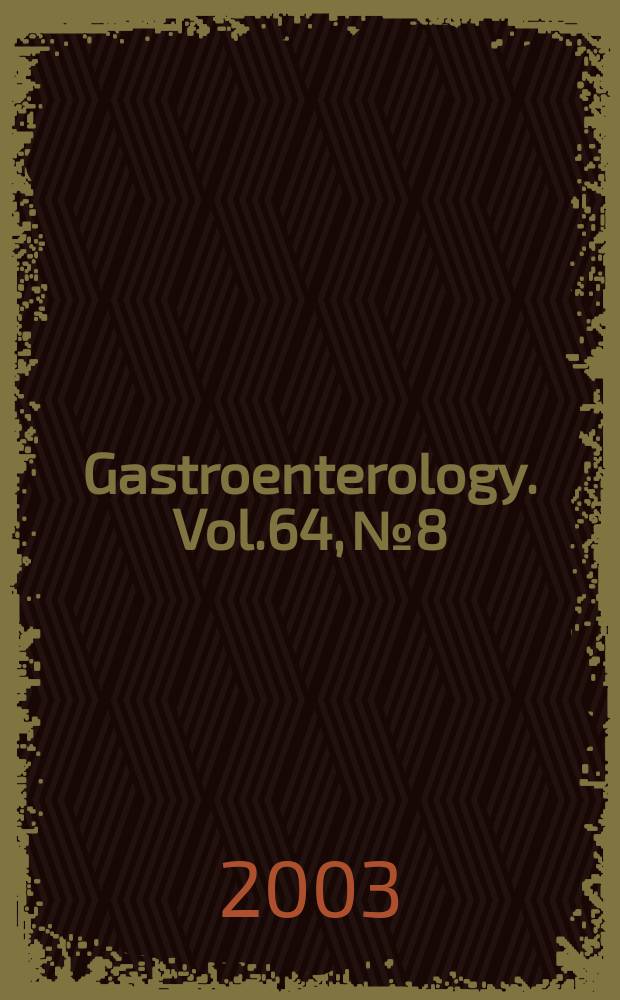 Gastroenterology. Vol.64, №8