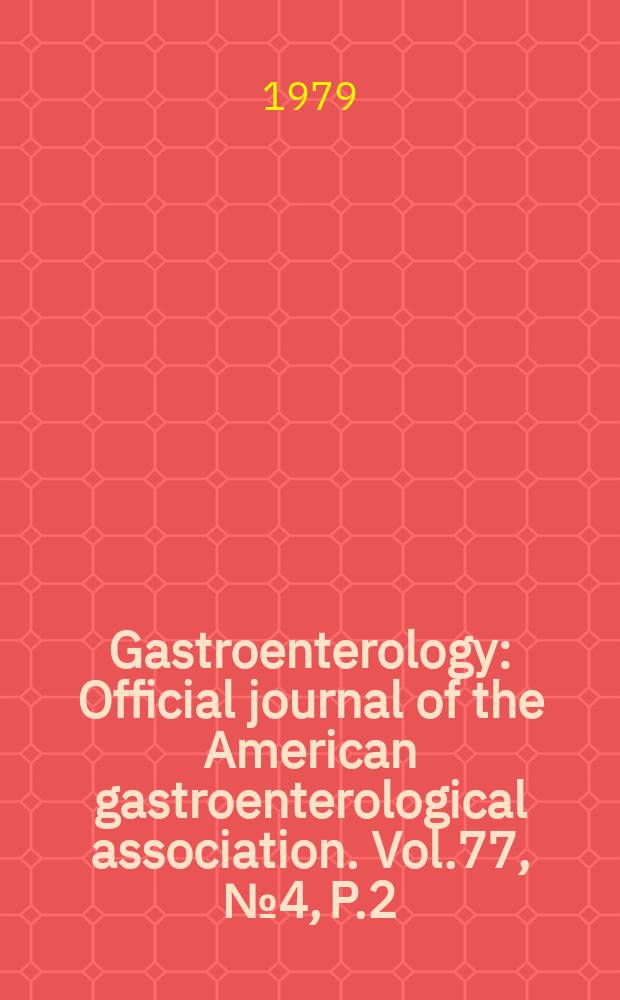 Gastroenterology : Official journal of the American gastroenterological association. Vol.77, №4, P.2 : The National cooperative Crohn's disease study