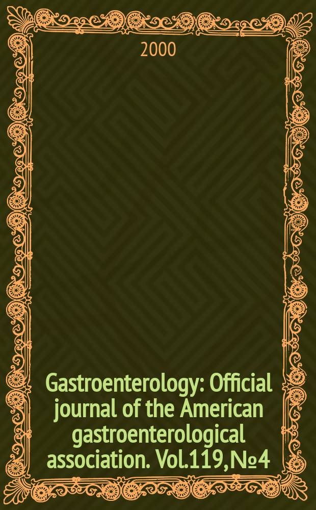 Gastroenterology : Official journal of the American gastroenterological association. Vol.119, №4