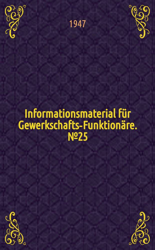 Informationsmaterial für Gewerkschafts-Funktionäre. №25 : Ehrspannung und Erholung mir dem FDGB-Feriendienst