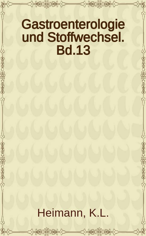 Gastroenterologie und Stoffwechsel. Bd.13 : Gastritis Intestinale Metaplasie