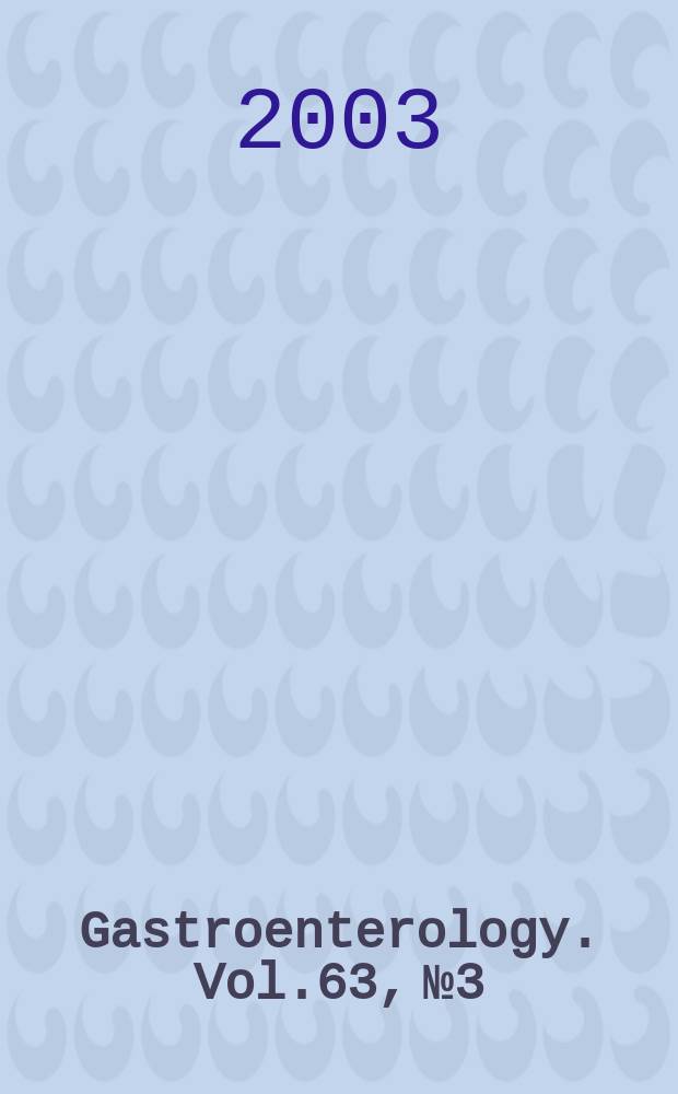Gastroenterology. Vol.63, №3