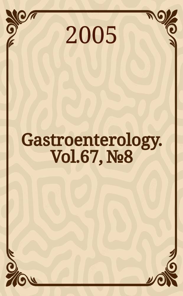 Gastroenterology. Vol.67, №8