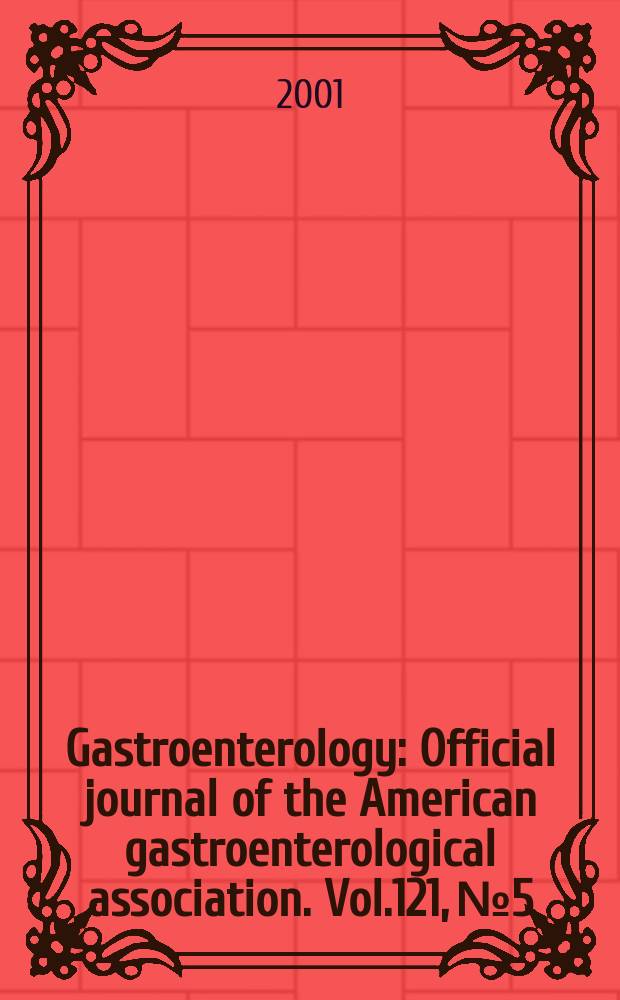 Gastroenterology : Official journal of the American gastroenterological association. Vol.121, №5