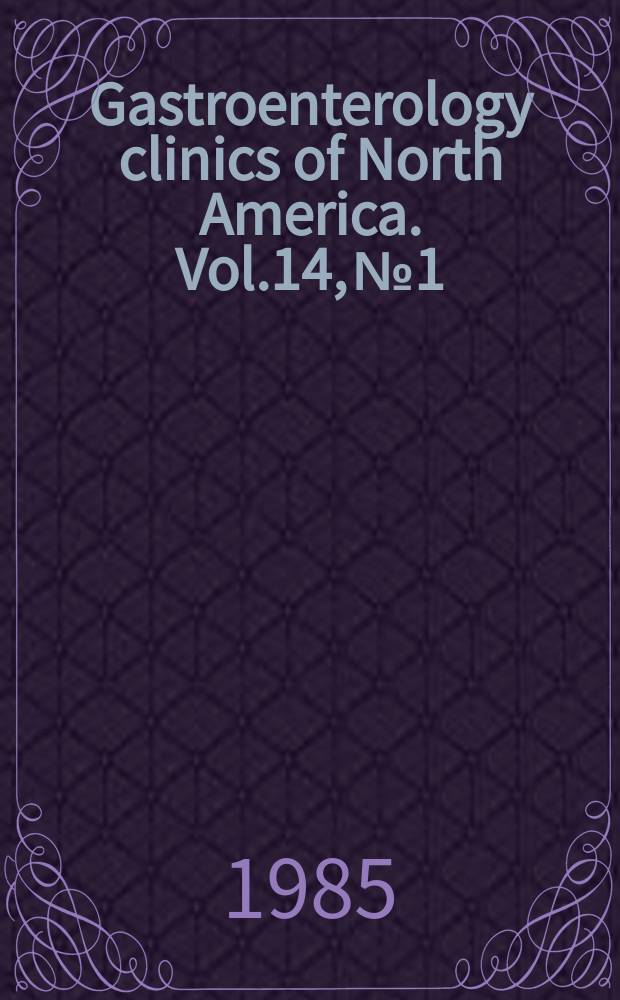 Gastroenterology clinics of North America. Vol.14, №1 : Portal hypertension