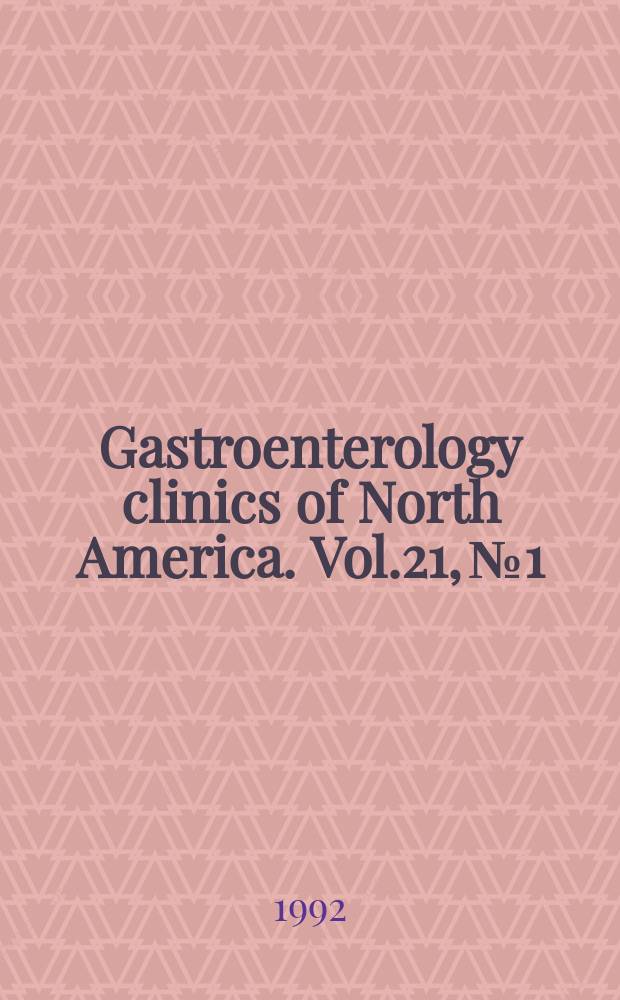 Gastroenterology clinics of North America. Vol.21, №1 : Complications of portal hypertension