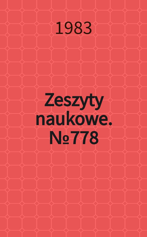 Zeszyty naukowe. №778