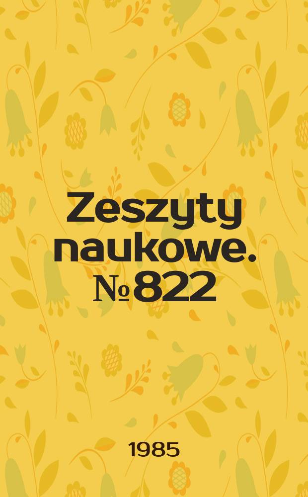 Zeszyty naukowe. №822 : X Sesja naukowa Wydziału górniczego Politechniki Śląskiej
