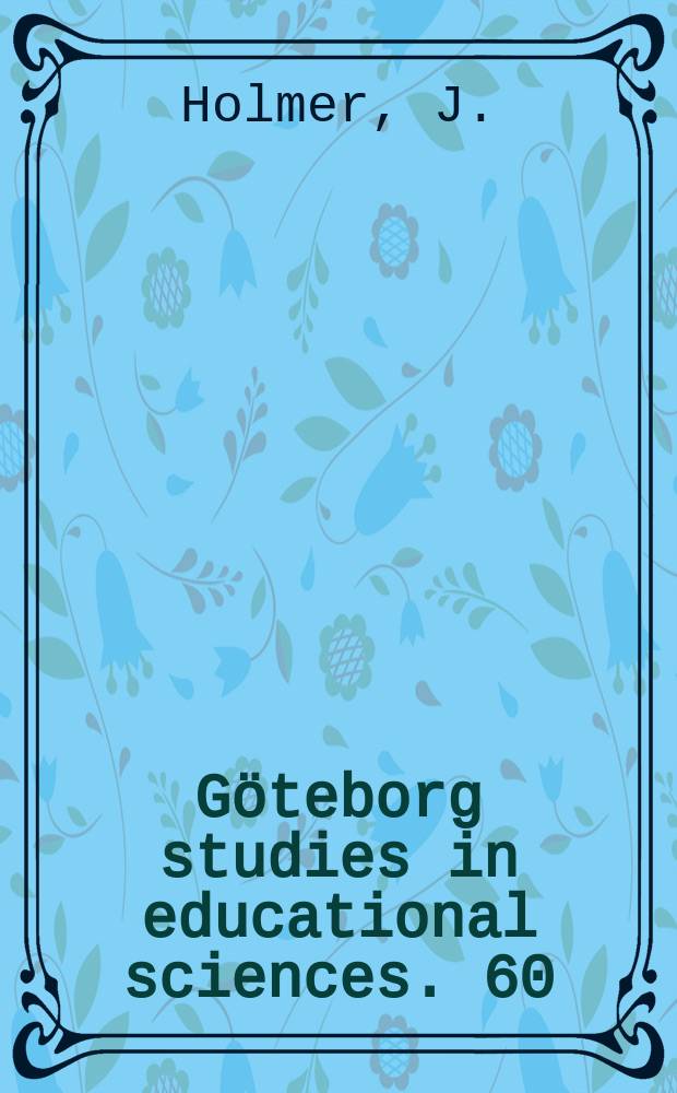 Göteborg studies in educational sciences. 60 : Högre utbildning för lågutbildade i industrin
