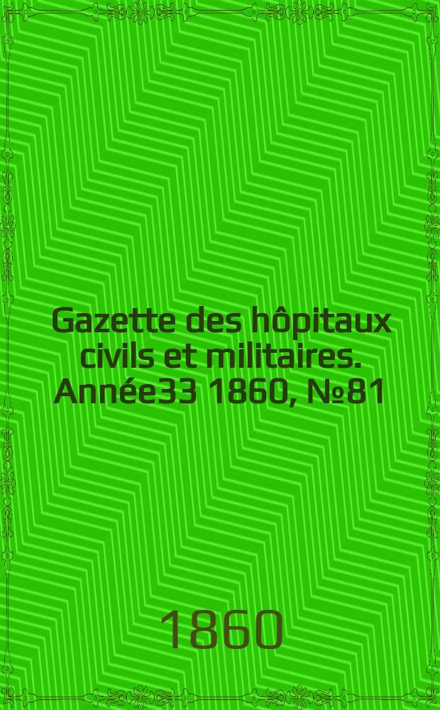 Gazette des hôpitaux civils et militaires. Année33 1860, №81